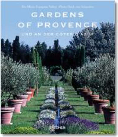 книга Gardens of Provence - and the Cote D'Azur, автор: Marie-Francoise Vlaery, Angelika Taschen, Deidi von Schaewen